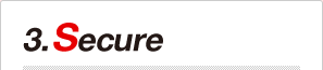 3. Secure